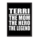Terri The Mom The Hero The Legend - Portrait Frame Photo Tile
