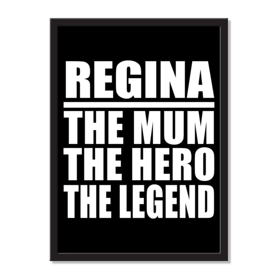 Regina The Mum The Hero The Legend - Portrait Frame Photo Tile