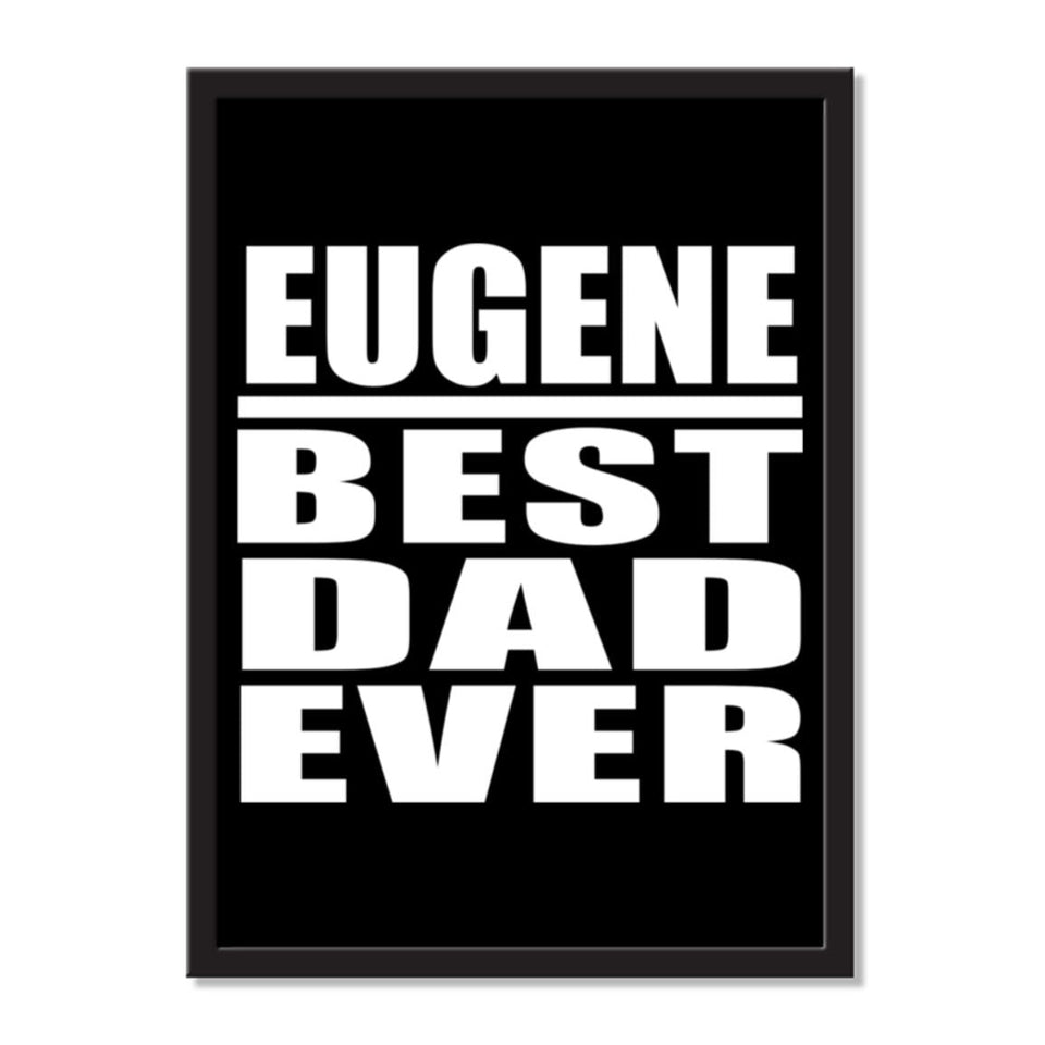 Eugene Best Dad Ever - Portrait Frame Photo Tile