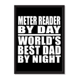 Meter Reader By Day World's Best Dad By Night - Portrait Frame Photo Tile
