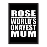 Rose World's Okayest Mum - Portrait Frame Photo Tile