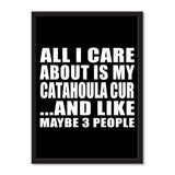 All I Care About Is My Catahoula Cur And Like Maybe 3 People - Portrait Frame Photo Tile