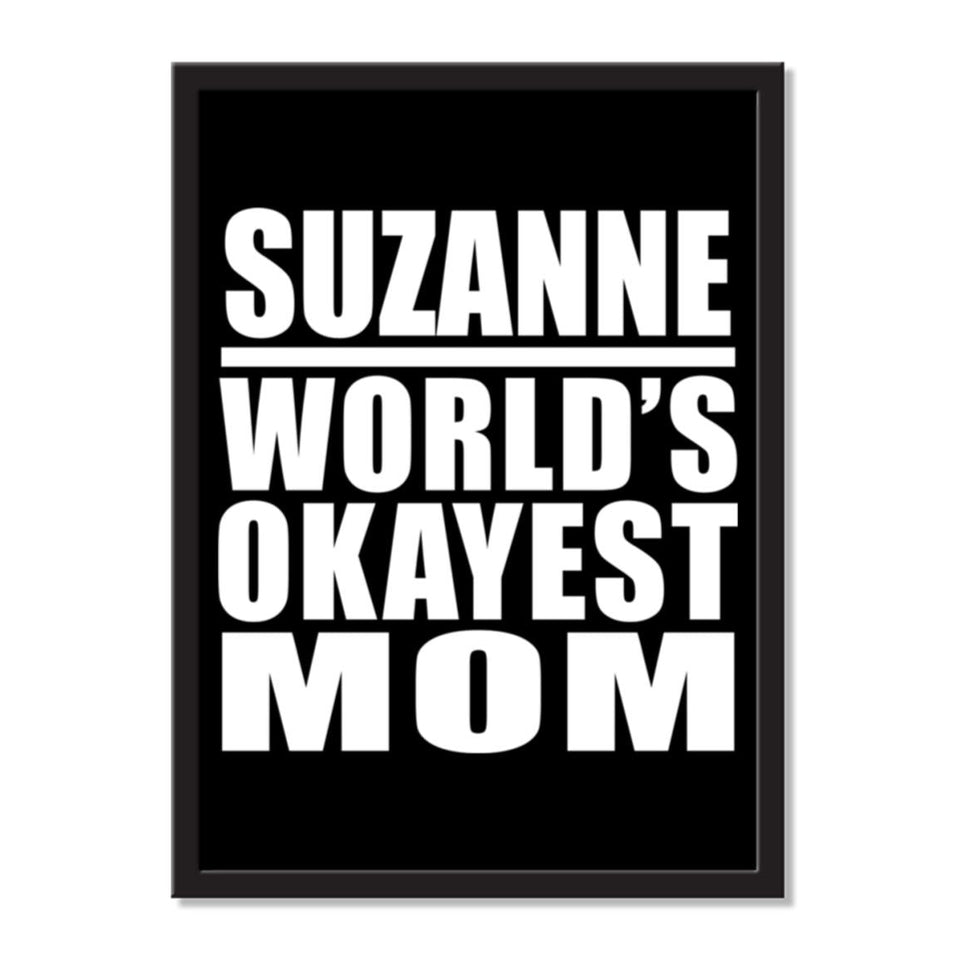 Suzanne World's Okayest Mom - Portrait Frame Photo Tile