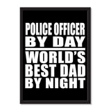 Police Officer By Day World's Best Dad By Night - Portrait Frame Photo Tile