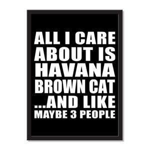 All I Care About Is Havana Brown Cat And Like Maybe 3 People - Portrait Frame Photo Tile