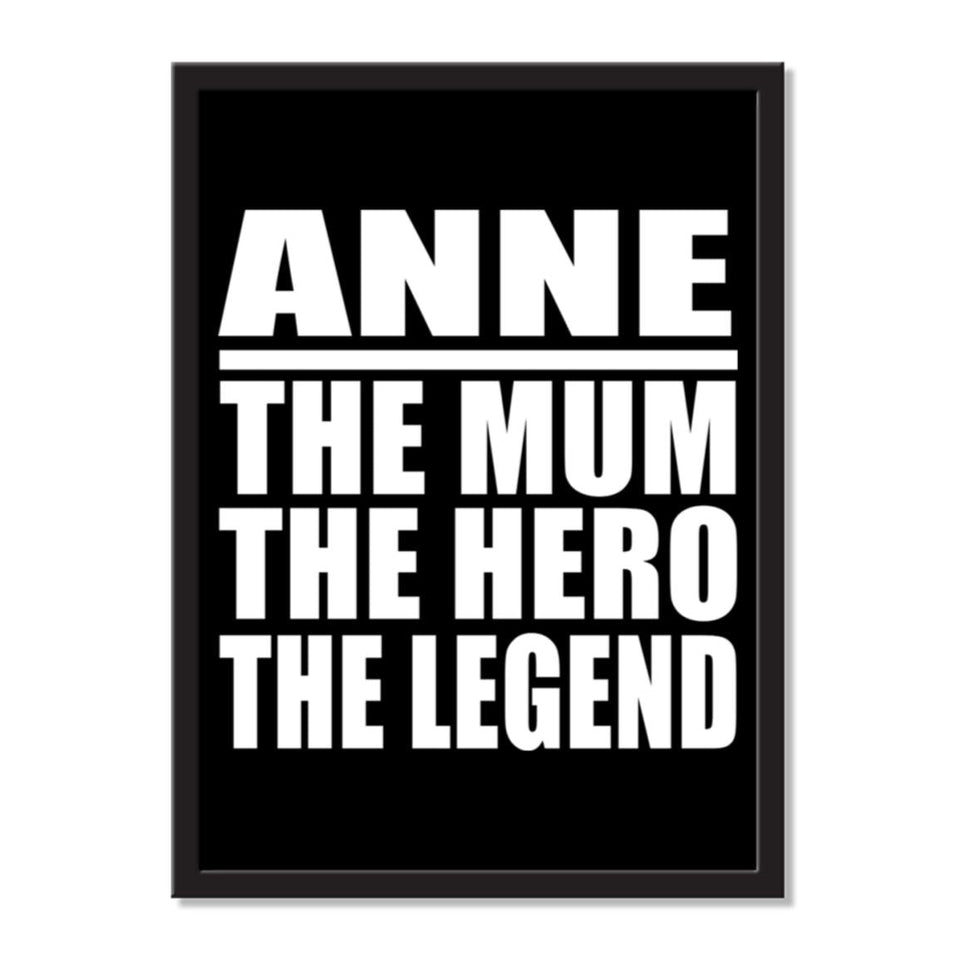 Anne The Mum The Hero The Legend - Portrait Frame Photo Tile