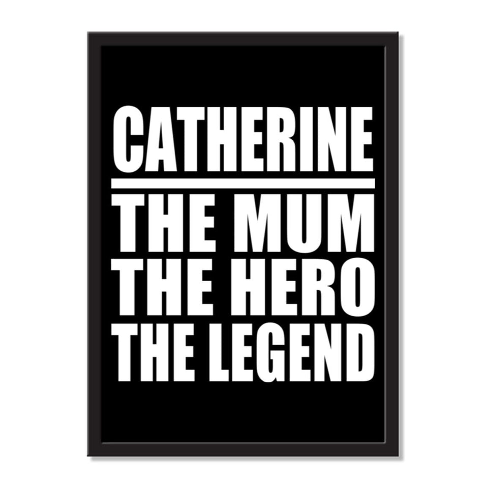 Catherine The Mum The Hero The Legend - Portrait Frame Photo Tile