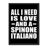 All I Need Is Love And A Spinone Italiano - Portrait Frame Photo Tile