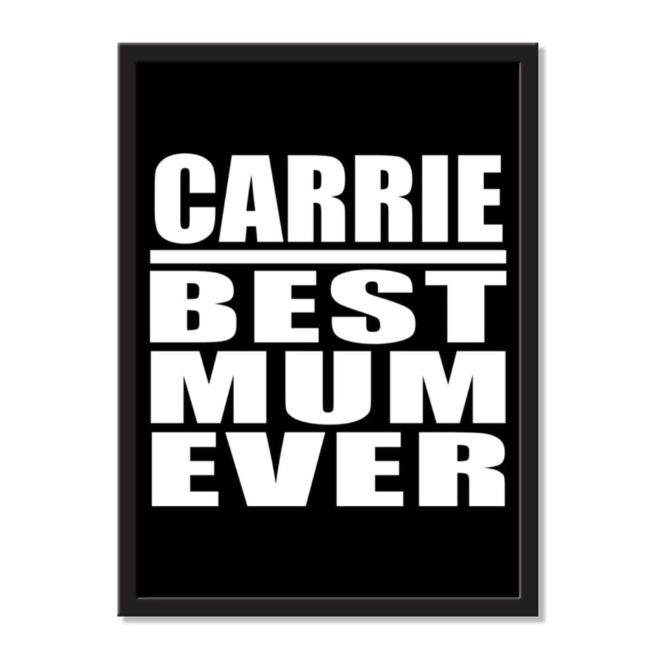 Carrie Best Mum Ever - Portrait Frame Photo Tile