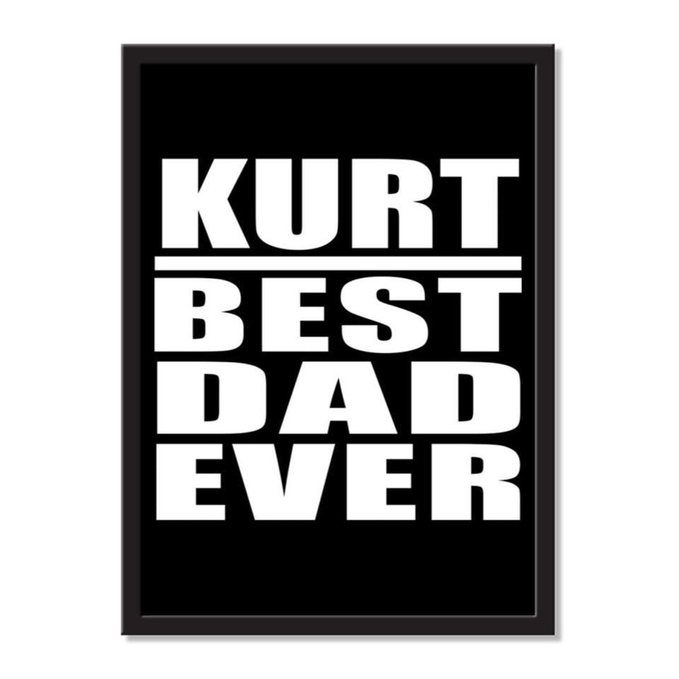 Kurt Best Dad Ever - Portrait Frame Photo Tile