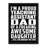 I'm A Proud Teaching Assistant Dad Of A Freaking Awesome Daughter, She Bought Me This - Portrait Frame Photo Tile