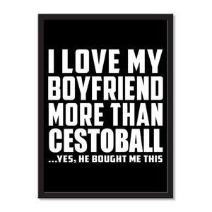 I Love My Boyfriend More Than Cestoball ...He Bought Me This - Portrait Frame Photo Tile