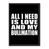 All I Need Is Love And My Bullmation - Portrait Frame Photo Tile