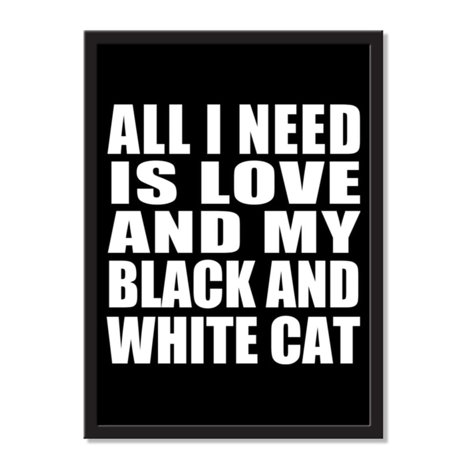 All I Need Is Love And My Black And White Cat - Portrait Frame Photo Tile