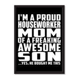 I'm A Proud Houseworker Mom Of A Freaking Awesome Son, He Bought Me This - Portrait Frame Photo Tile