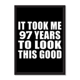 It Took Me 97 Years To Look This Good - Portrait Frame Photo Tile