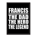 Francis The Dad The Hero The Legend - Portrait Frame Photo Tile