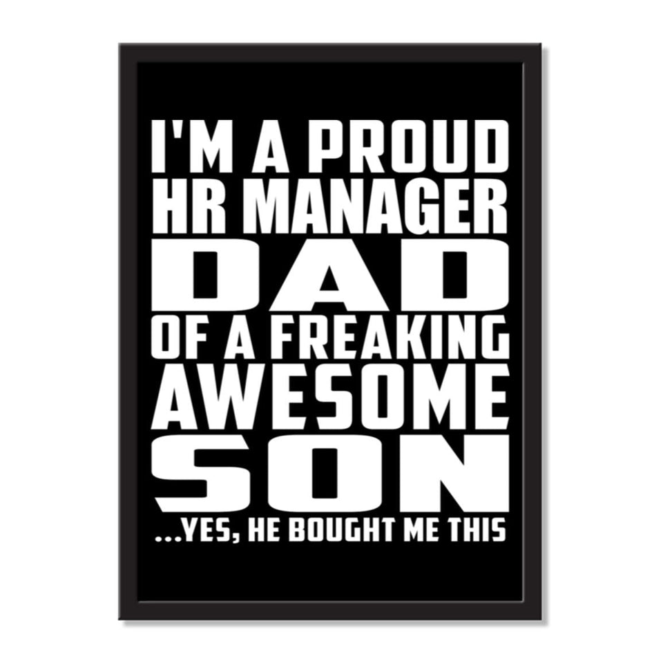 I'm A Proud HR Manager Dad Of A Freaking Awesome Son, He Bought Me This - Portrait Frame Photo Tile