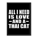 All I Need Is Love And A Thai Cat - Portrait Frame Photo Tile