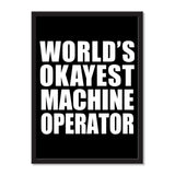 World's Okayest Machine Operator - Portrait Frame Photo Tile