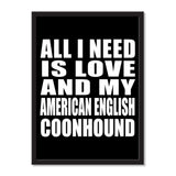 All I Need Is Love And My American English Coonhound - Portrait Frame Photo Tile