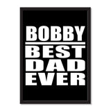 Bobby Best Dad Ever - Portrait Frame Photo Tile