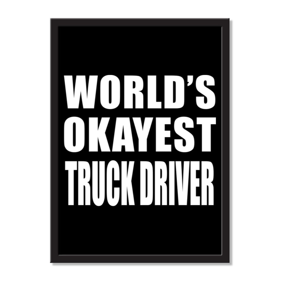World's Okayest Truck Driver - Portrait Frame Photo Tile