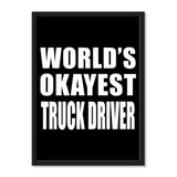 World's Okayest Truck Driver - Portrait Frame Photo Tile
