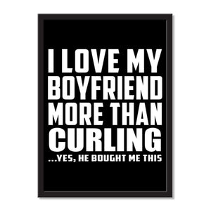 I Love My Boyfriend More Than Curling ...He Bought Me This - Portrait Frame Photo Tile