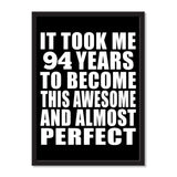 It Took Me 94 Years To Become This Awesome And Almost Perfect - Portrait Frame Photo Tile