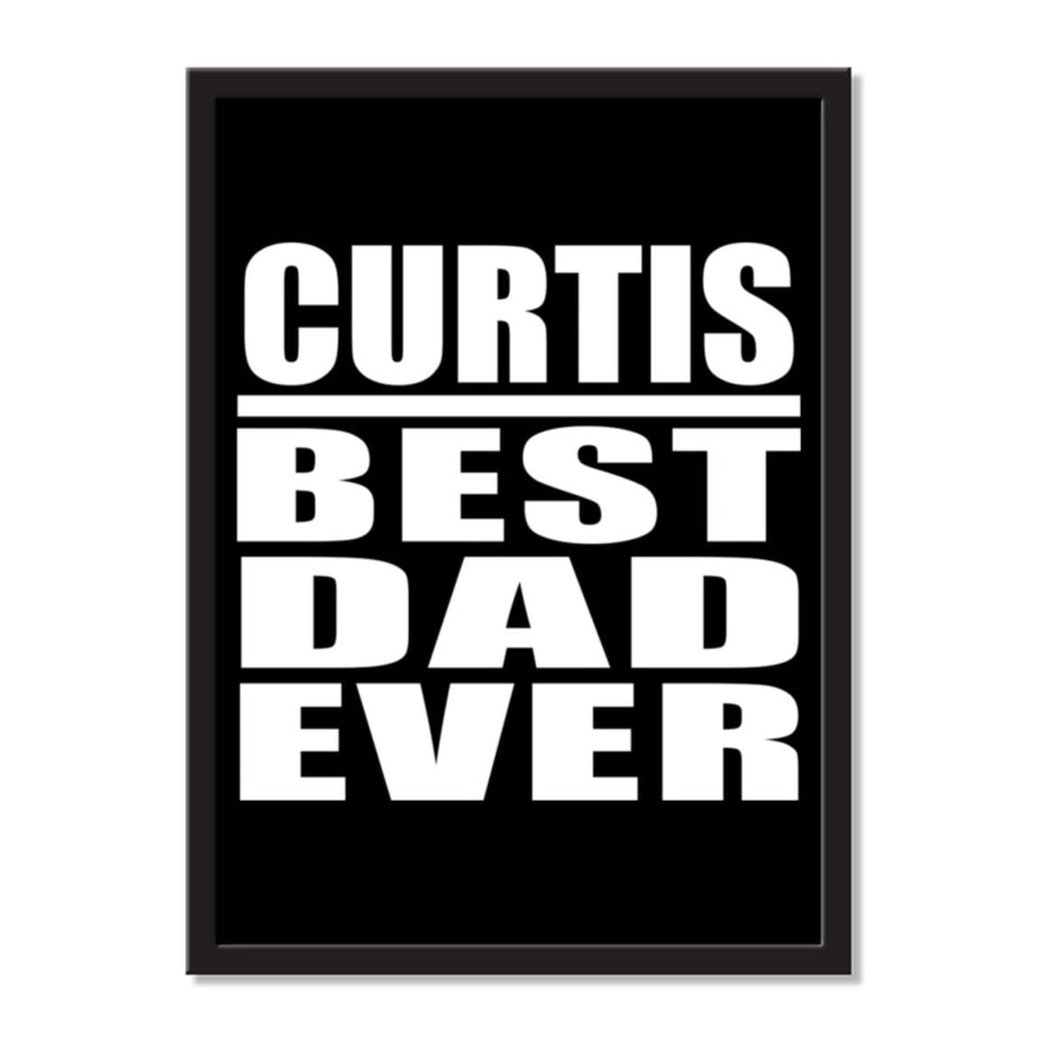 Curtis Best Dad Ever - Portrait Frame Photo Tile