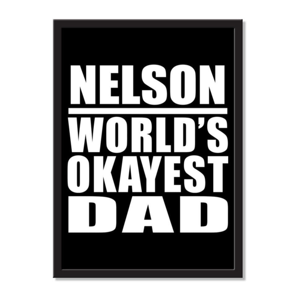 Nelson World's Okayest Dad - Portrait Frame Photo Tile