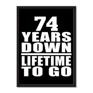 74 Years Down Lifetime To Go - Portrait Frame Photo Tile