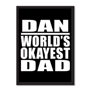 Dan World's Okayest Dad - Portrait Frame Photo Tile