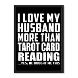 I Love My Husband More Than Tarot Card Reading ...He Bought Me This - Portrait Frame Photo Tile