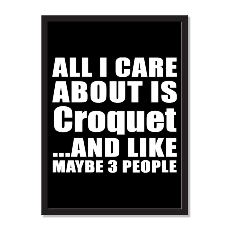 All I Care About Is Croquet And Like Maybe 3 People - Portrait Frame Photo Tile
