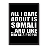 All I Care About Is Somali And Like Maybe 3 People - Portrait Frame Photo Tile