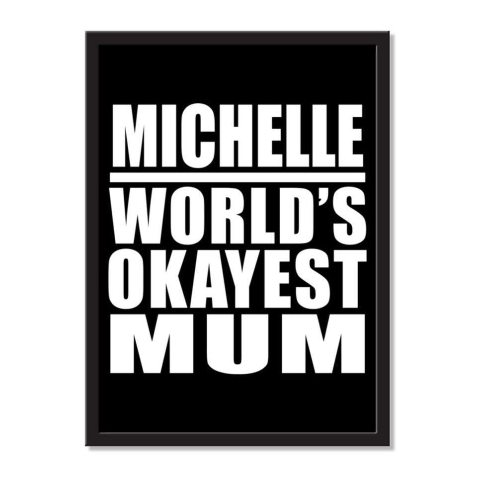 Michelle World's Okayest Mum - Portrait Frame Photo Tile