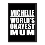 Michelle World's Okayest Mum - Portrait Frame Photo Tile