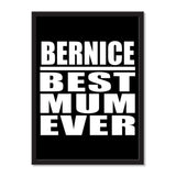 Bernice Best Mum Ever - Portrait Frame Photo Tile