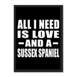All I Need Is Love And A Sussex Spaniel - Portrait Frame Photo Tile