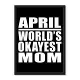 April World's Okayest Mom - Portrait Frame Photo Tile