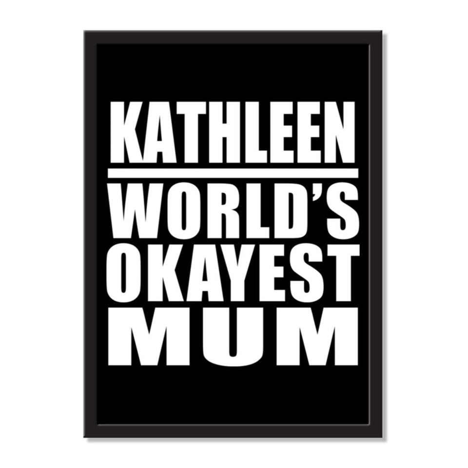 Kathleen World's Okayest Mum - Portrait Frame Photo Tile