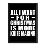 All I Want For Christmas Is More Knife Making - Portrait Frame Photo Tile