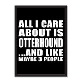 All I Care About Is Otterhound And Like Maybe 3 People - Portrait Frame Photo Tile