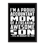 I'm A Proud Accountant Mom Of A Freaking Awesome Son, He Bought Me This - Portrait Frame Photo Tile