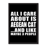 All I Care About Is Aegean Cat And Like Maybe 3 People - Portrait Frame Photo Tile