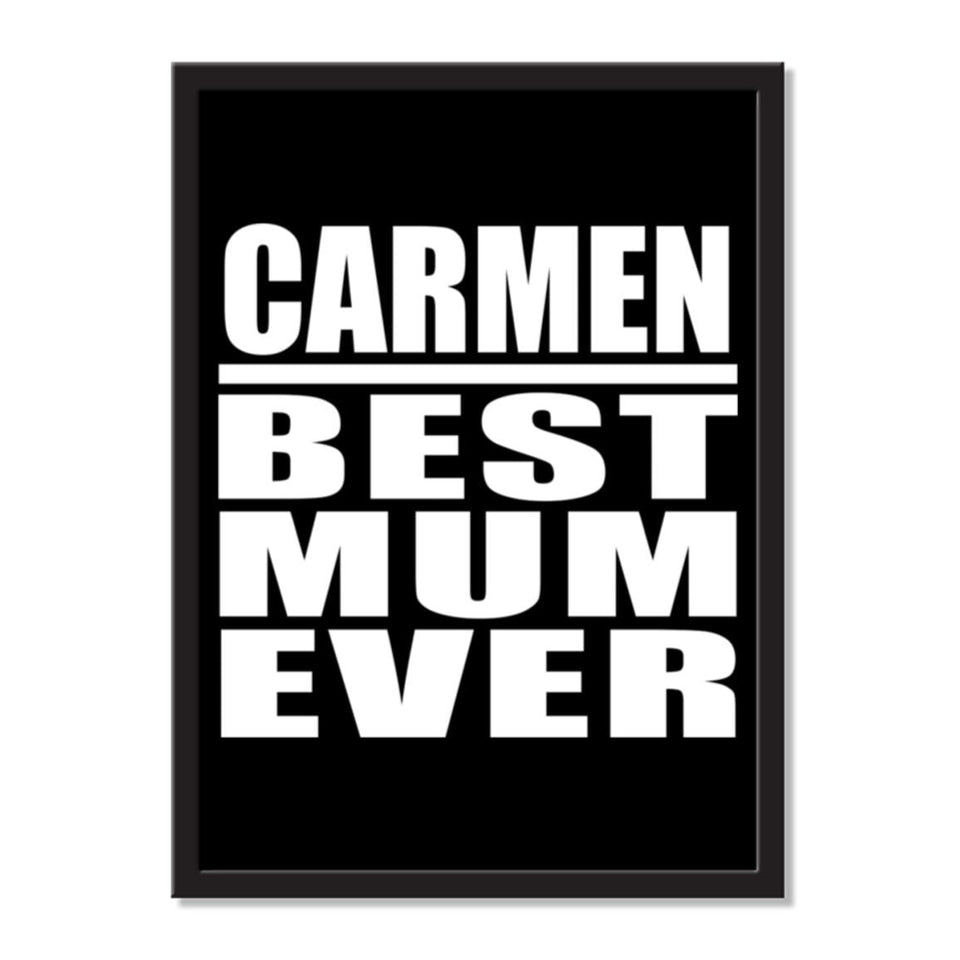 Carmen Best Mum Ever - Portrait Frame Photo Tile