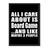 All I Care About Is Board Game And Like Maybe 3 People - Portrait Frame Photo Tile