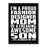 I'm A Proud Fashion Designer Mom Of A Freaking Awesome Son, He Bought Me This - Portrait Frame Photo Tile